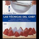 Las tecnicas del chef  Equipo, ingredientes, terminologia gastronomica