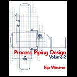 Process Piping Design, Volume 2