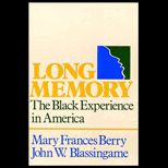 Long Memory  The Black Experience in America