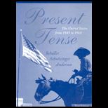 Present Tense  The United States Since 1945 (Custom)
