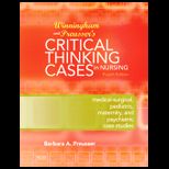 Winningham & Preussers Critical Thinking Cases in Nursing Medical Surgical, Pediatric, Maternity, and Psychiatric Case Studies