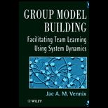 Group Model Building  Facilitating Team Learning Using System Dynamics