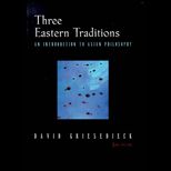 Three Eastern Traditions  An Introduction to Asian Philosophy