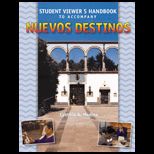 Nuevos Destinos  Spanish in Review, Student Viewers Handbook