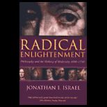 Radical Enlightenment  Philosophy and the Making of Modernity 1650 1750