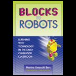 Blocks to Robots  Learning with Technology in the Early Childhood Classroom