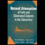 Natural Attenuation of Fuels and Chlorinated Solvents in the Subsurface