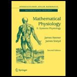 Mathematical Physiology II Systems Physiology