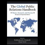 Global Public Relations Handbook Revised Edition  Theory, Research, and Practice