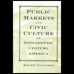 Public Markets and Civic Culture in 19th
