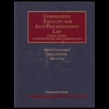 Comparative Equality and Anti Discrimination Law Cases, Codes, Constitutions and Commentary