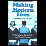 Making Modern Lives  Subjectivity, Schooling, and Social Change