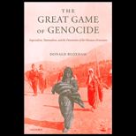 Great Game of Genocide  Imperialism, Nationalism, and the Destruction of the Ottoman Armenians