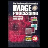 Handbook of Astronomical Image Processing    With CD