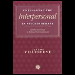 Emphasizing the Interpersonal in Psychotherapy  Families and Groups in the Era of Cost Containment