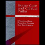 Home Care and Clinical Paths  Effective Care Planning Across the Continuum