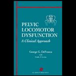 Pelvic Locomotor Dysfunction  A Clinical Approach