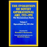 Evolution of Soviet Operational Art, 1927 1991 V1  Operational Art, 1927 64