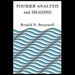 Fourier Analysis and Imaging
