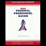 2004 Federal Personnel Guide