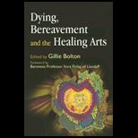 Dying, Bereavement and Healing Arts