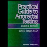 Practical Guide to Anorectal Testing