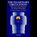 Pulmonary Circulation  Moving from Passive to Active Control