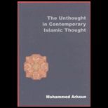 Unthought in Contempory Islamic Thought