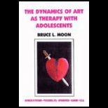 Dynamics of Art as Therapy With Adolesents