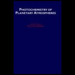 Photochemistry of Planetary Atmospheres