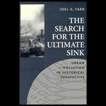 Search for the Ultimate Sink  Urban Pollution in Historical Perspective