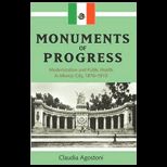 Monuments of Progress Modernization and Public Health in Mexico
