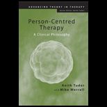 Person Centered Therapy ; Clinical Philosophy