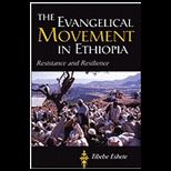 Evangelical Movement in Ethiopia Resistance and Resilience