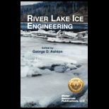 River and Lake Ice Engineering