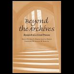 Beyond the Archives Research as a Lived Process