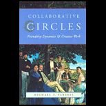 Collaborative Circles  Friendship Dynamics and Creative Work