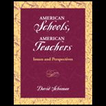 American Schools, American Teachers  Issues and Perspectives