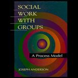 Social Work with Groups  A Process Model