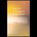 Varieties of Religious Experience  A Study in Human Nature