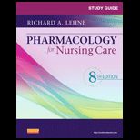 Pharmacology for Nursing Care   Study Guide