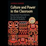 Culture and Power in the Classroom Educational Foundations for the Schooling of Bicultural Students