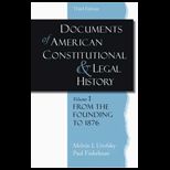 Documents in American Constitutional and Legal History, Volume I