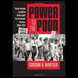 Power to the Poor Black Brown Coalition and the Fight for Economic Justice, 1960 1974