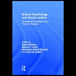 School Psychology and Social Justice Conceptual Foundations and Tools for Practice