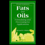 Fats and Oils Formulating and Proc. for Apps.