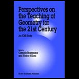 Perspectives on Teaching Geom. for 21st Cent.