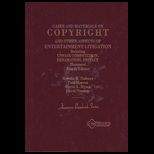 Cases and Materials on Copyright and Other Aspects of Entertainment Litigation