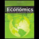 World of Economics Economics and the Economic System
