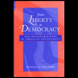 From Liberty to Democracy